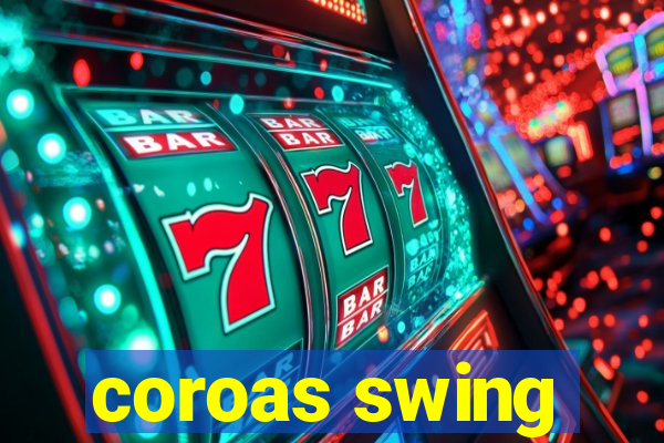 coroas swing